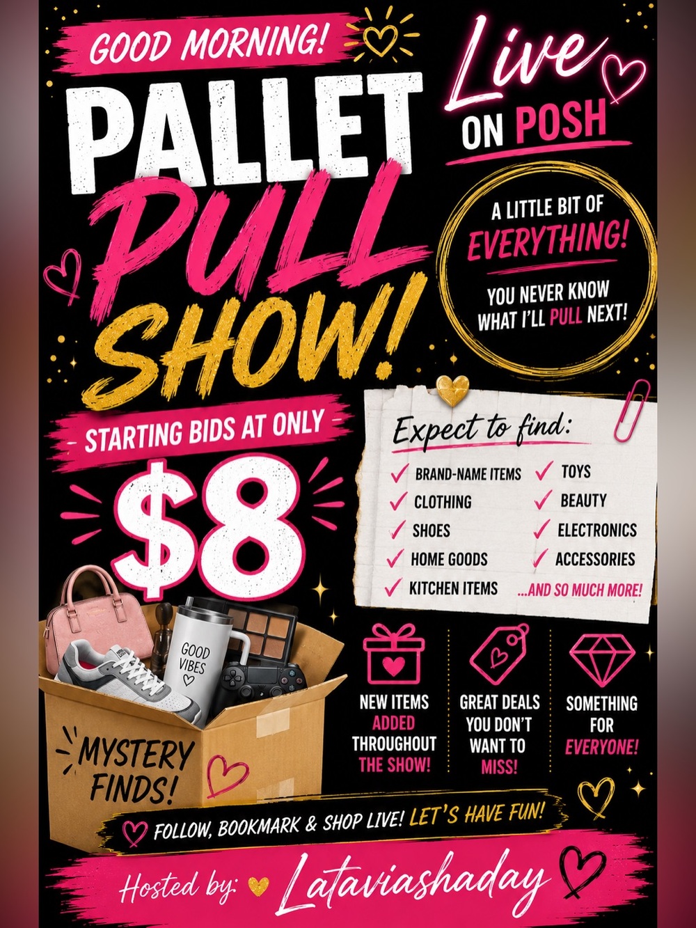 GOOD MORNING
A Little Bit of Everything!Welcome to my Morning Pallet Pull Show!